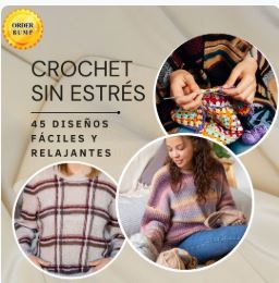 Crochet sin estr�s. 45 dise�os f�ciles y relajantes