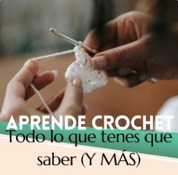 Aprende crochet. Todo lo que tienes que saber y m�s